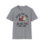 Read the BOL before you call me T-Shirt