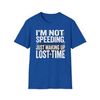 Im not speeding T-Shirt