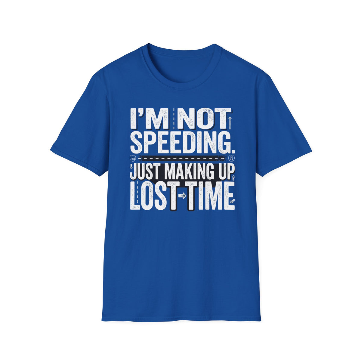 Im not speeding T-Shirt