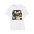 Fuelled by family T-Shirt