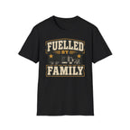 Fuelled by family T-Shirt