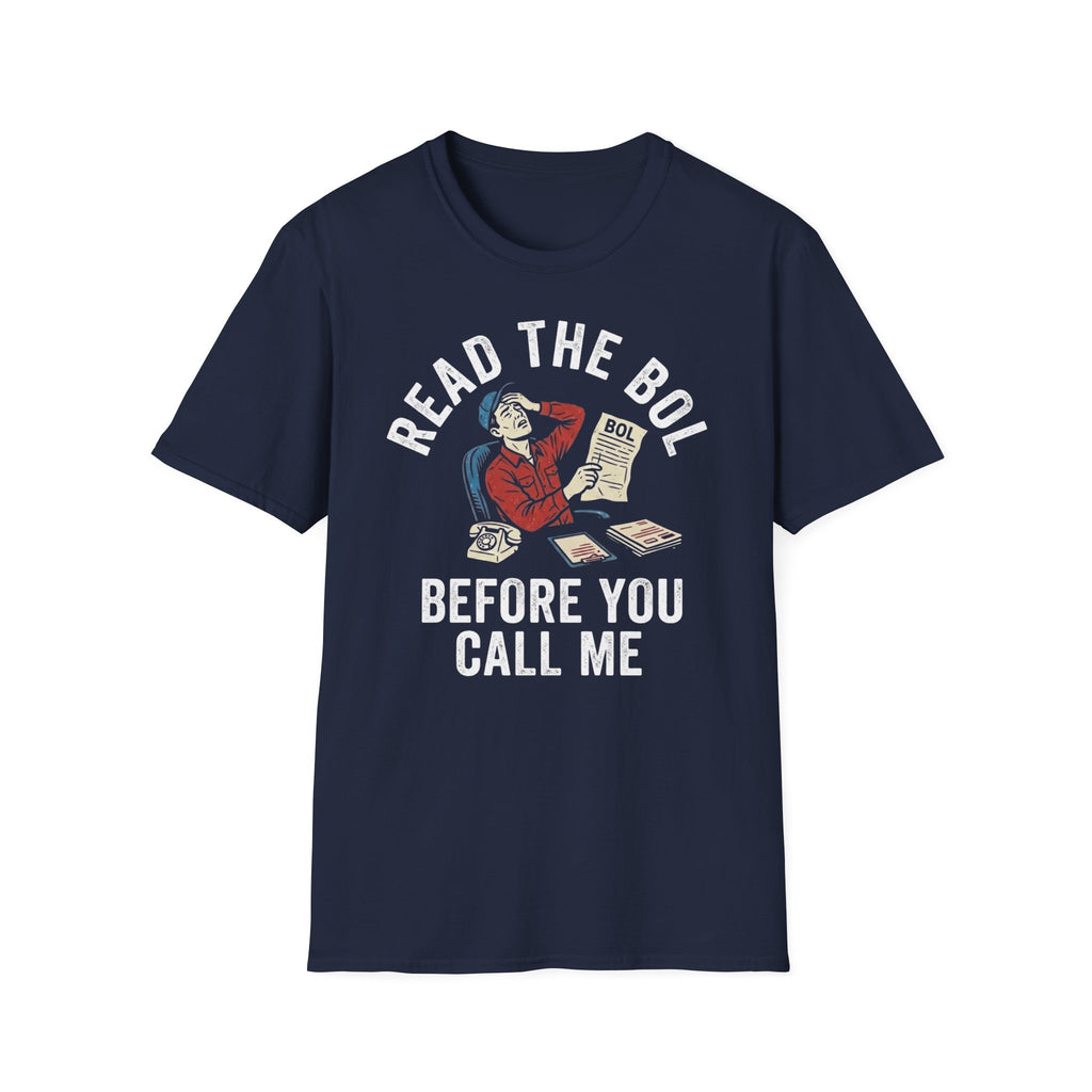 Read the BOL before you call me T-Shirt