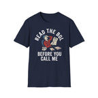 Read the BOL before you call me T-Shirt