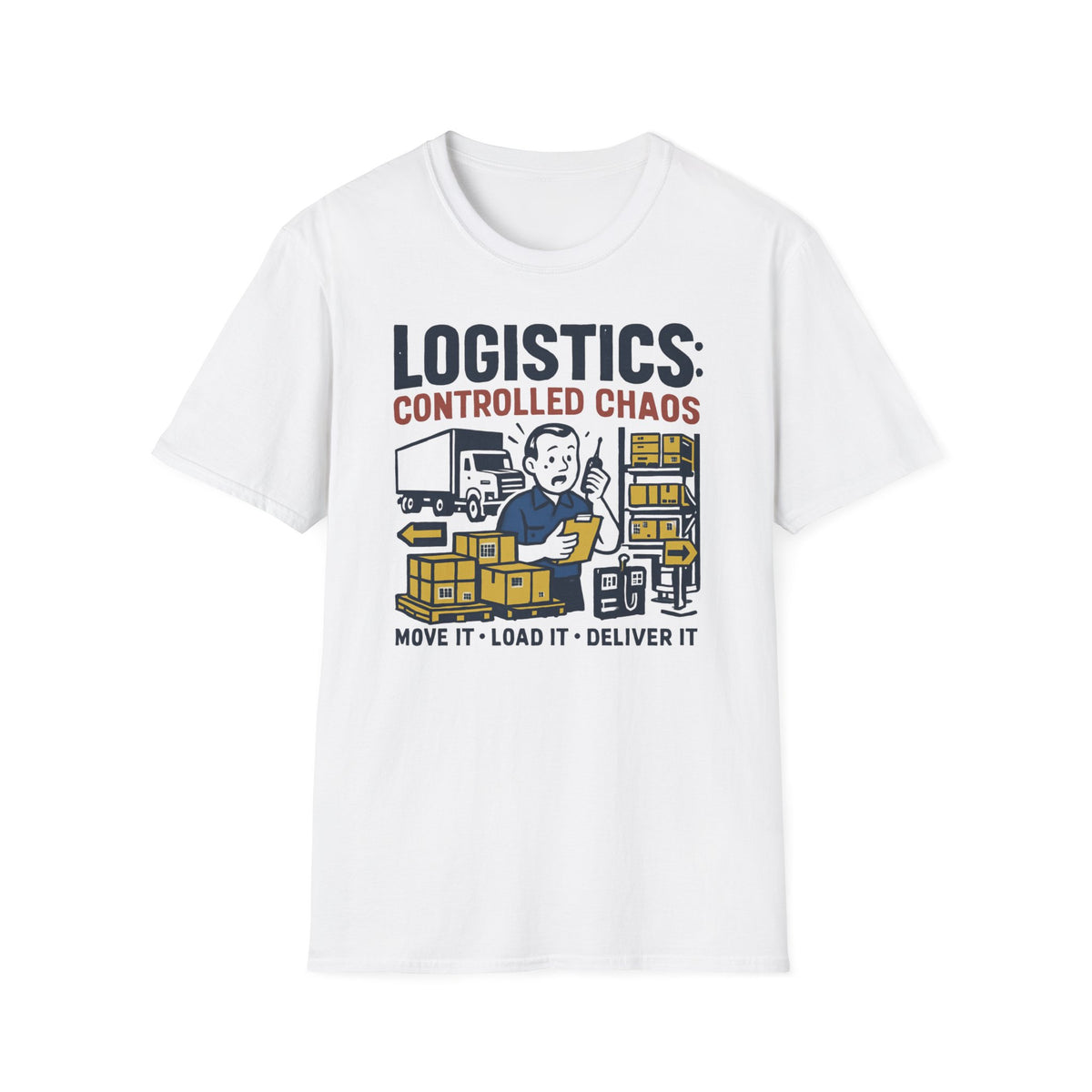 Logistics controlled chaos T-Shirt
