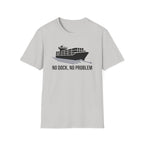 No dock no problem T-Shirt