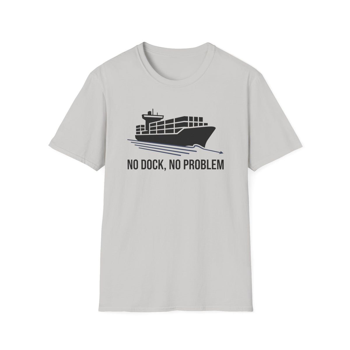 No dock no problem T-Shirt