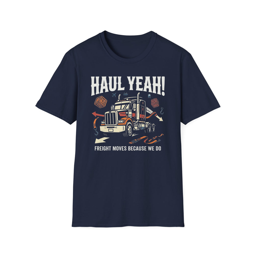 Haul Yeah T-Shirt
