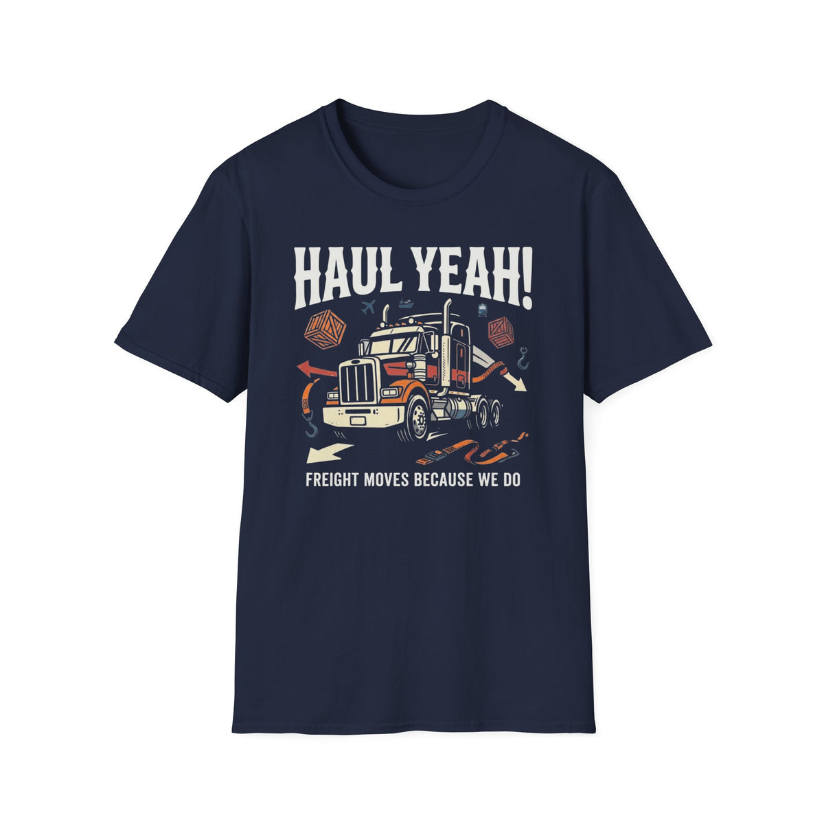 Haul Yeah T-Shirt