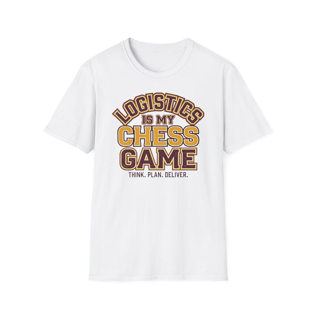 Logistics is my chess game T-Shirt