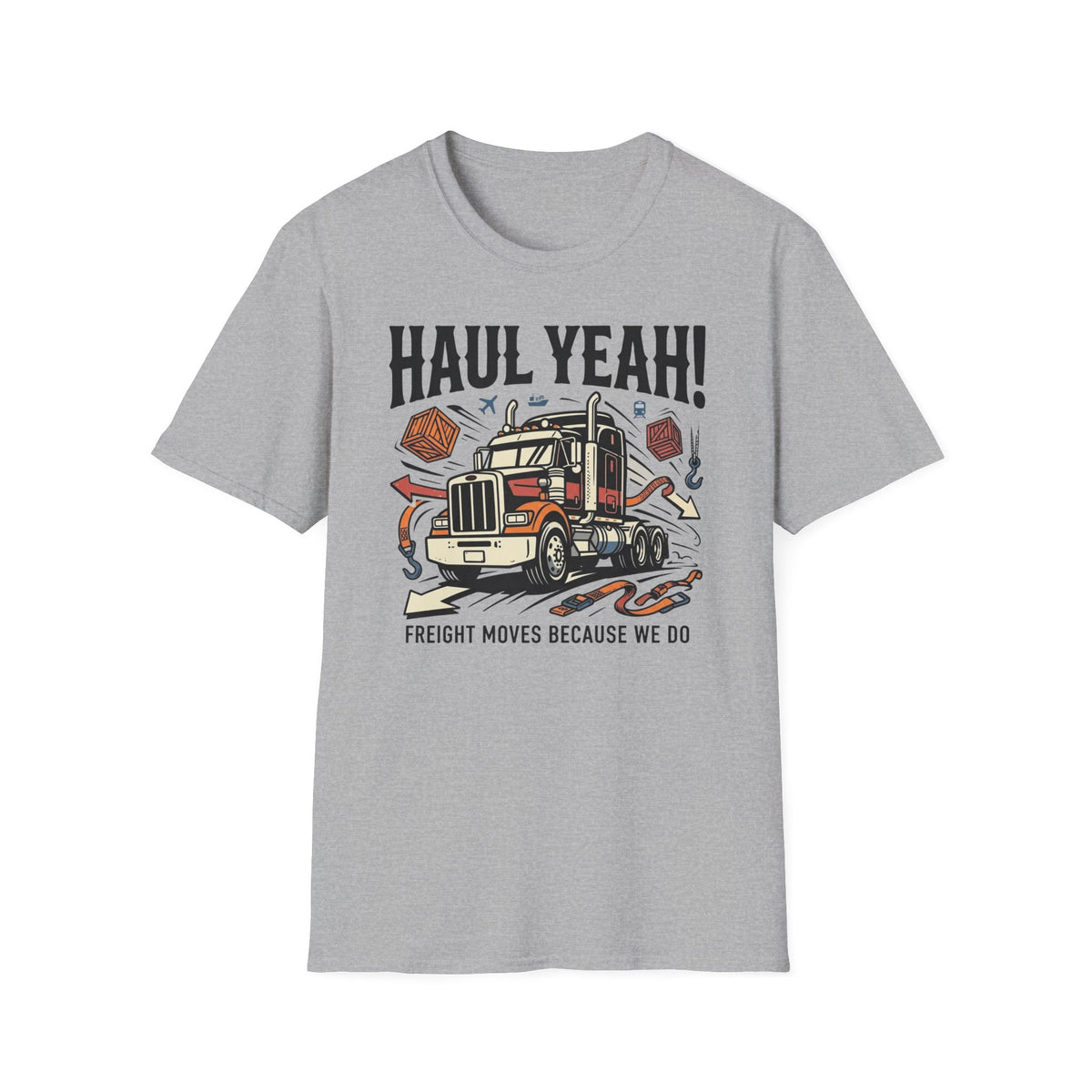 Haul Yeah T-Shirt