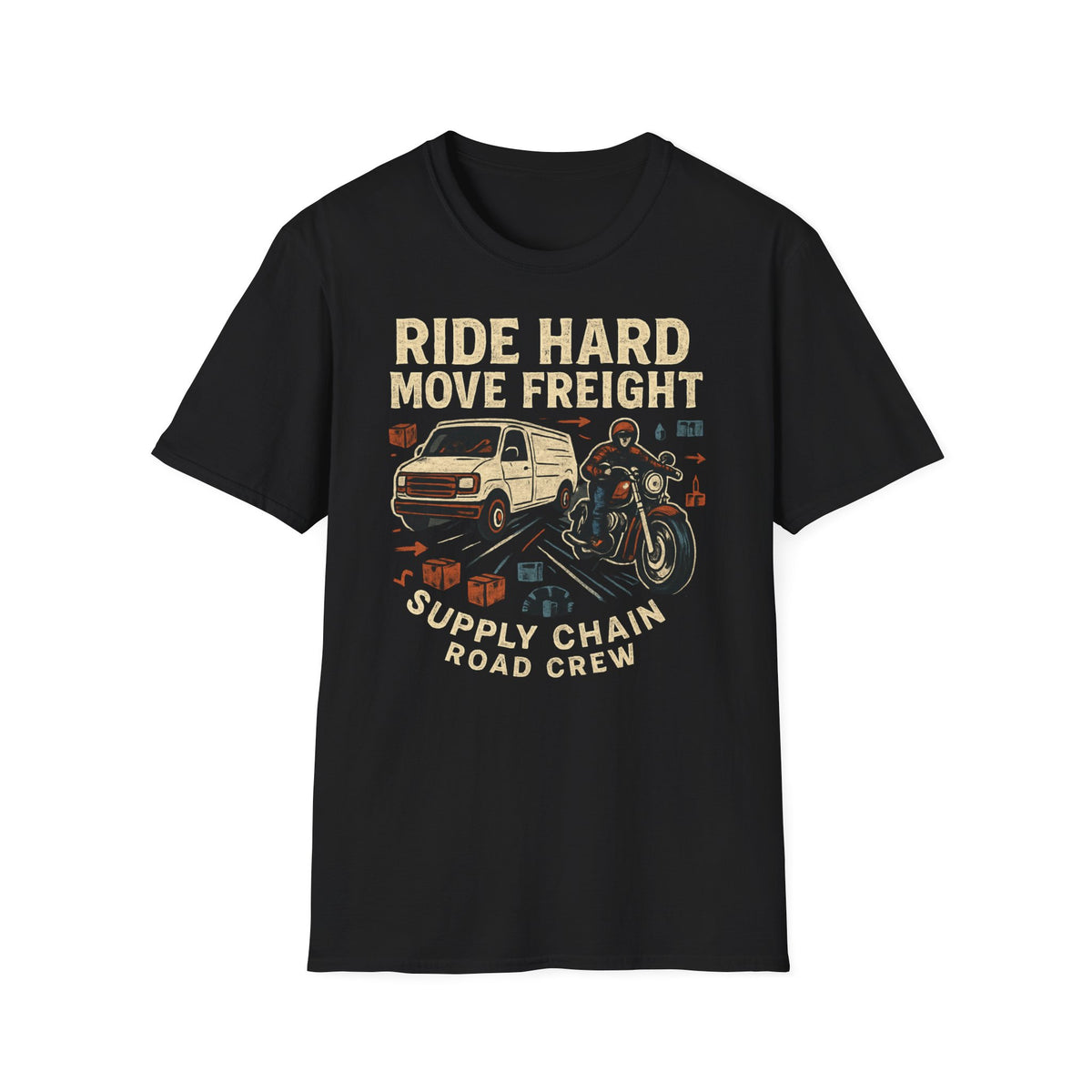 Ride hard move freight T-Shirt