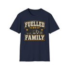 Fuelled by family T-Shirt