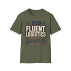 I speak fluent Logistics T-Shirt