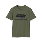 No dock no problem T-Shirt