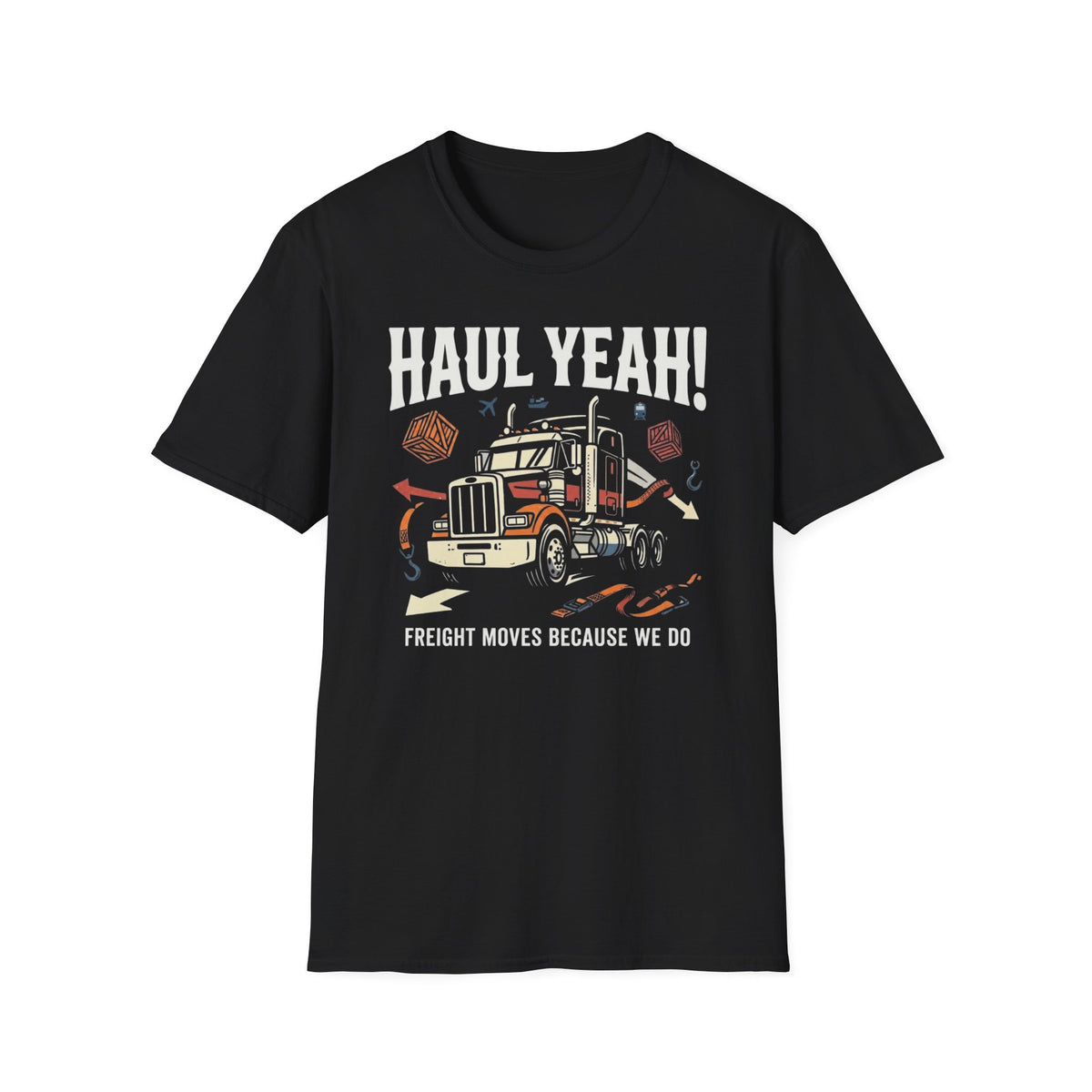 Haul Yeah T-Shirt