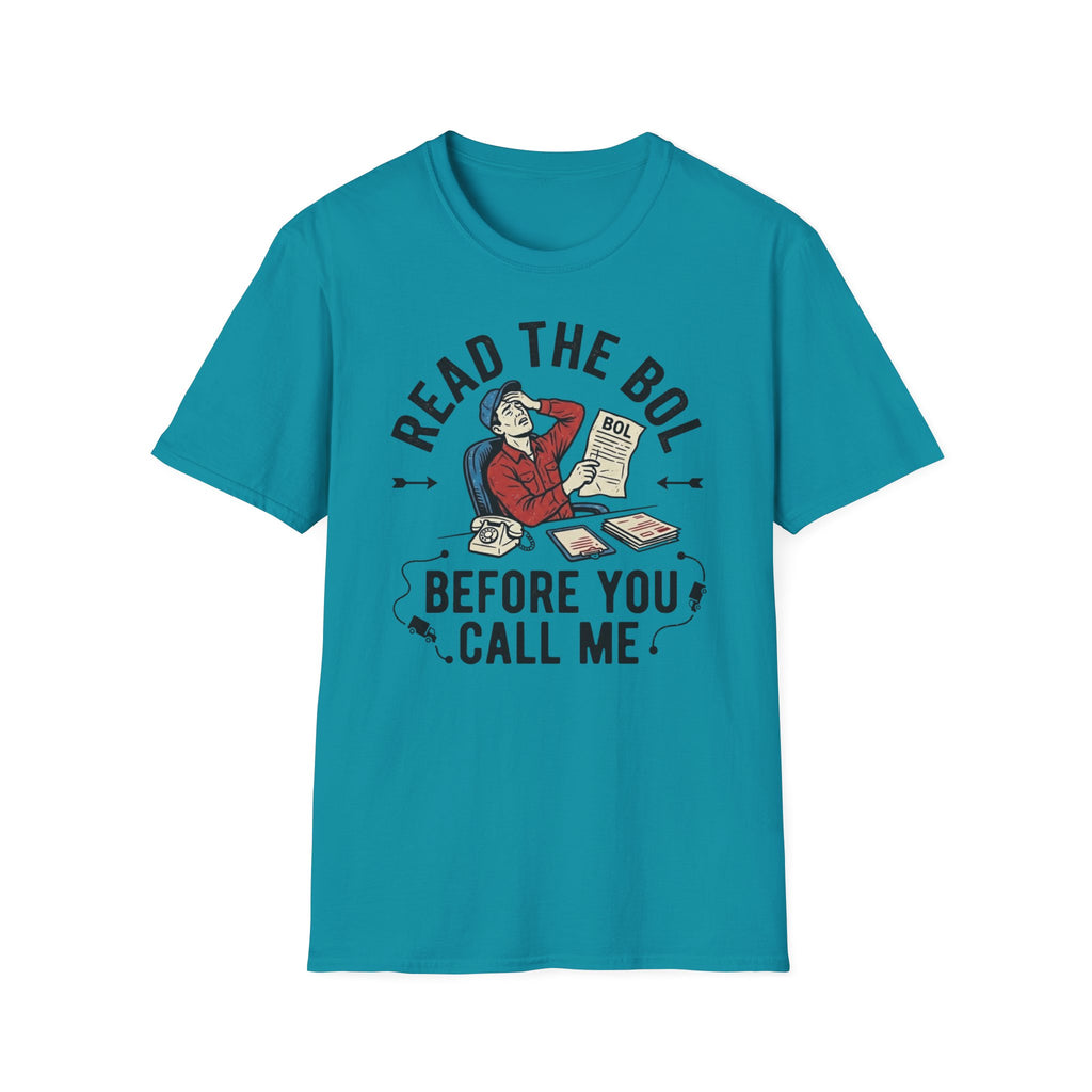 Read the BOL before you call me T-Shirt