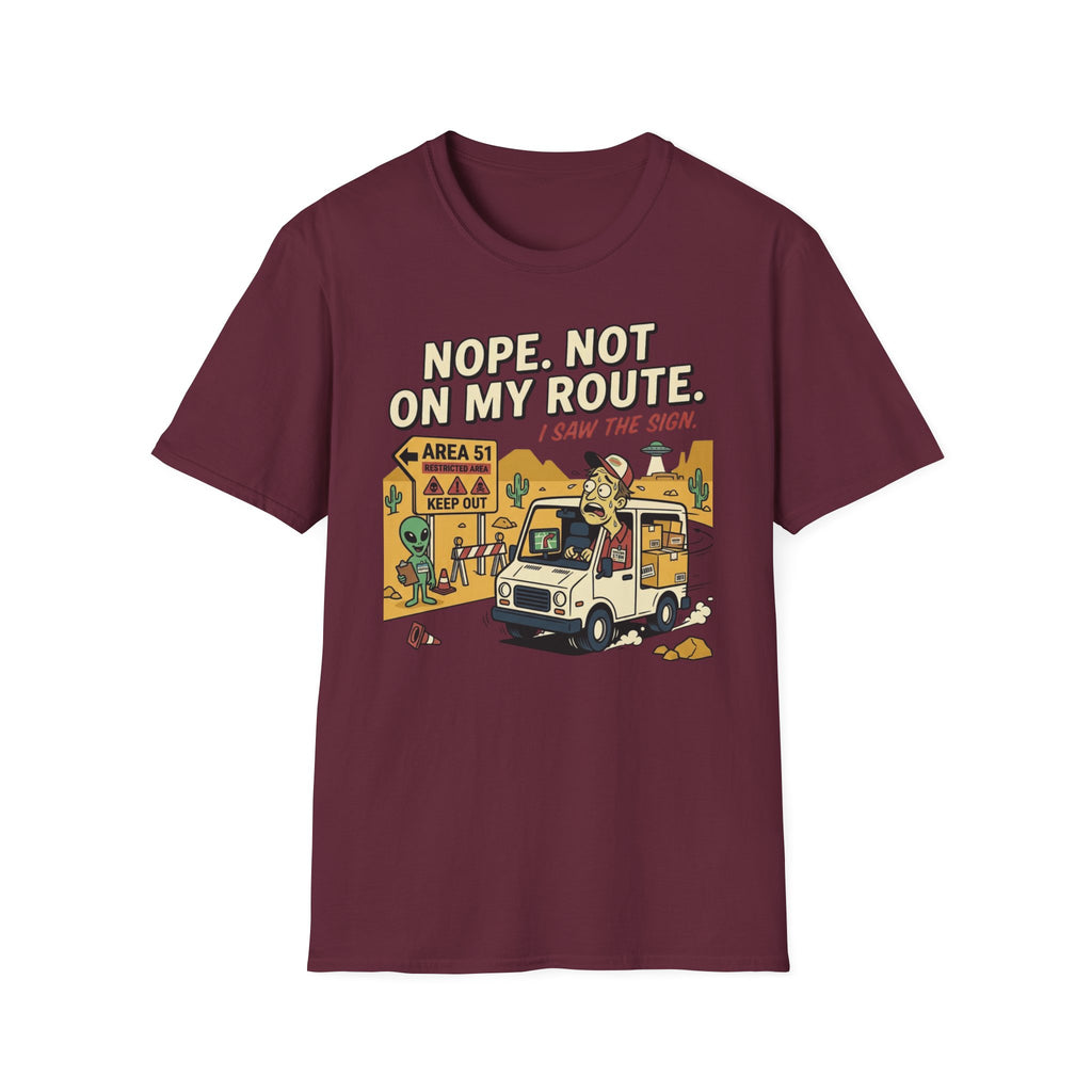 Nope. Not on my route T-Shirt
