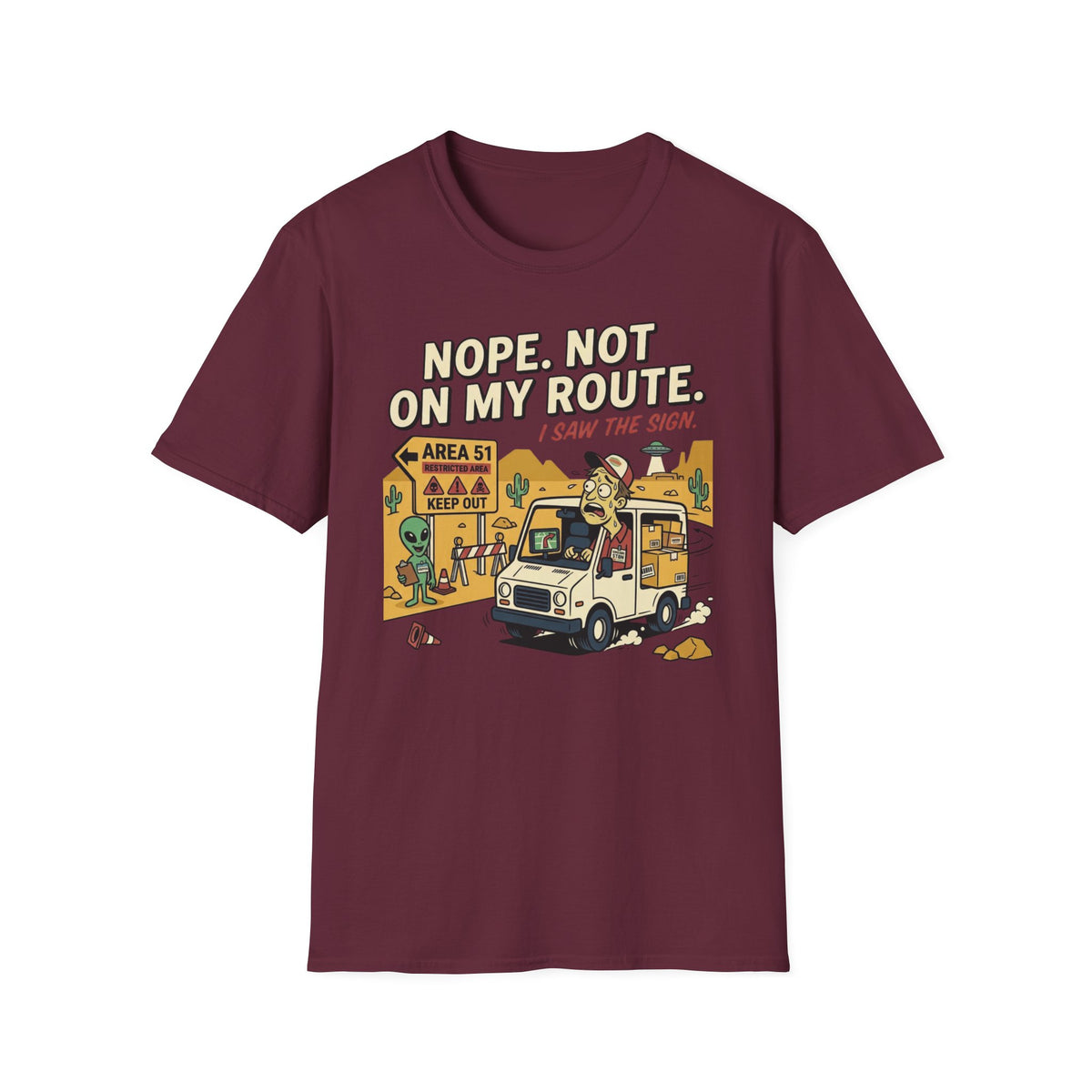 Nope. Not on my route T-Shirt