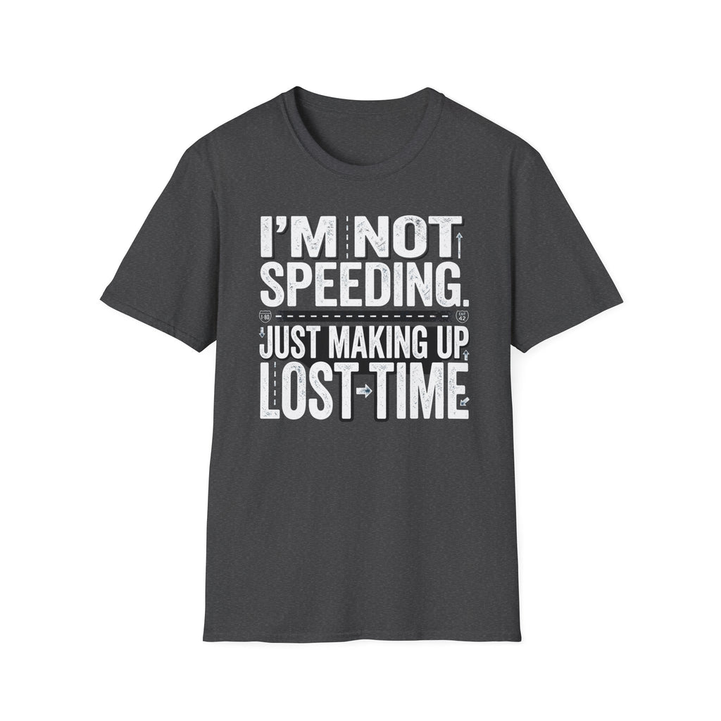 Im not speeding T-Shirt