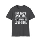 Im not speeding T-Shirt