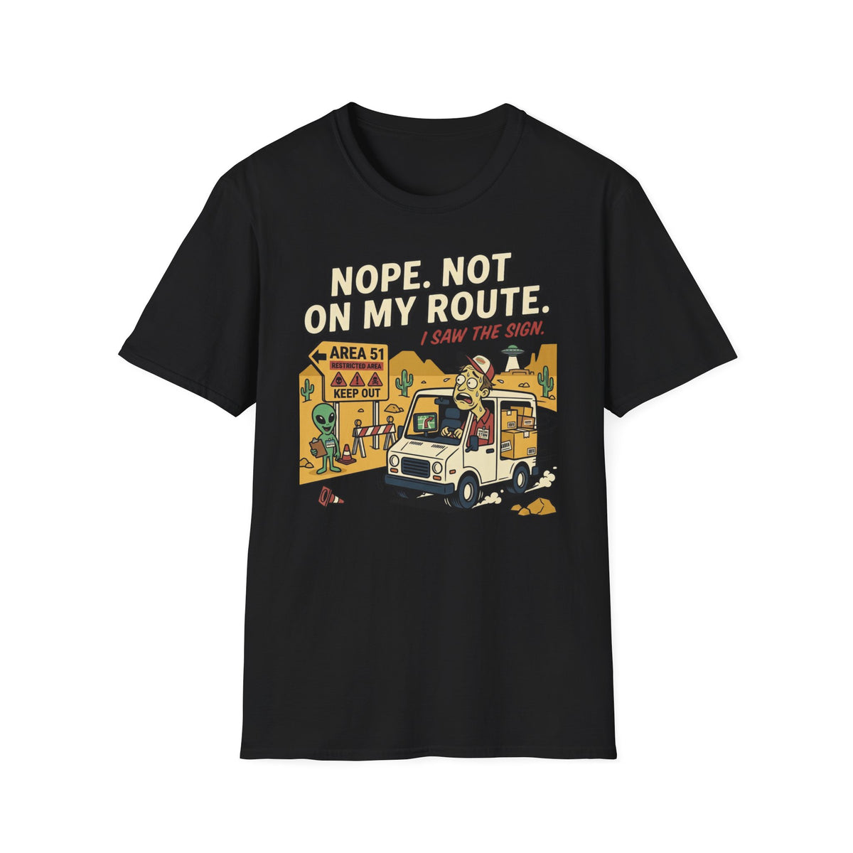 Nope. Not on my route T-Shirt