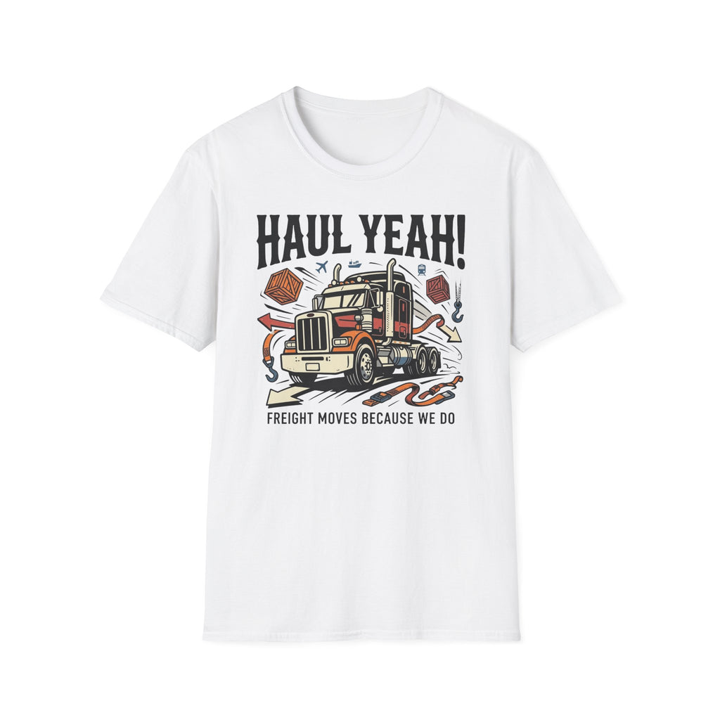 Haul Yeah T-Shirt