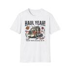Haul Yeah T-Shirt