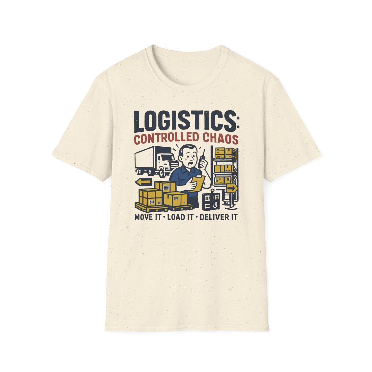 Logistics controlled chaos T-Shirt