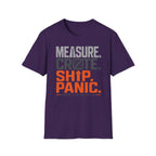 Measure. Crate. Ship. Panic T-Shirt