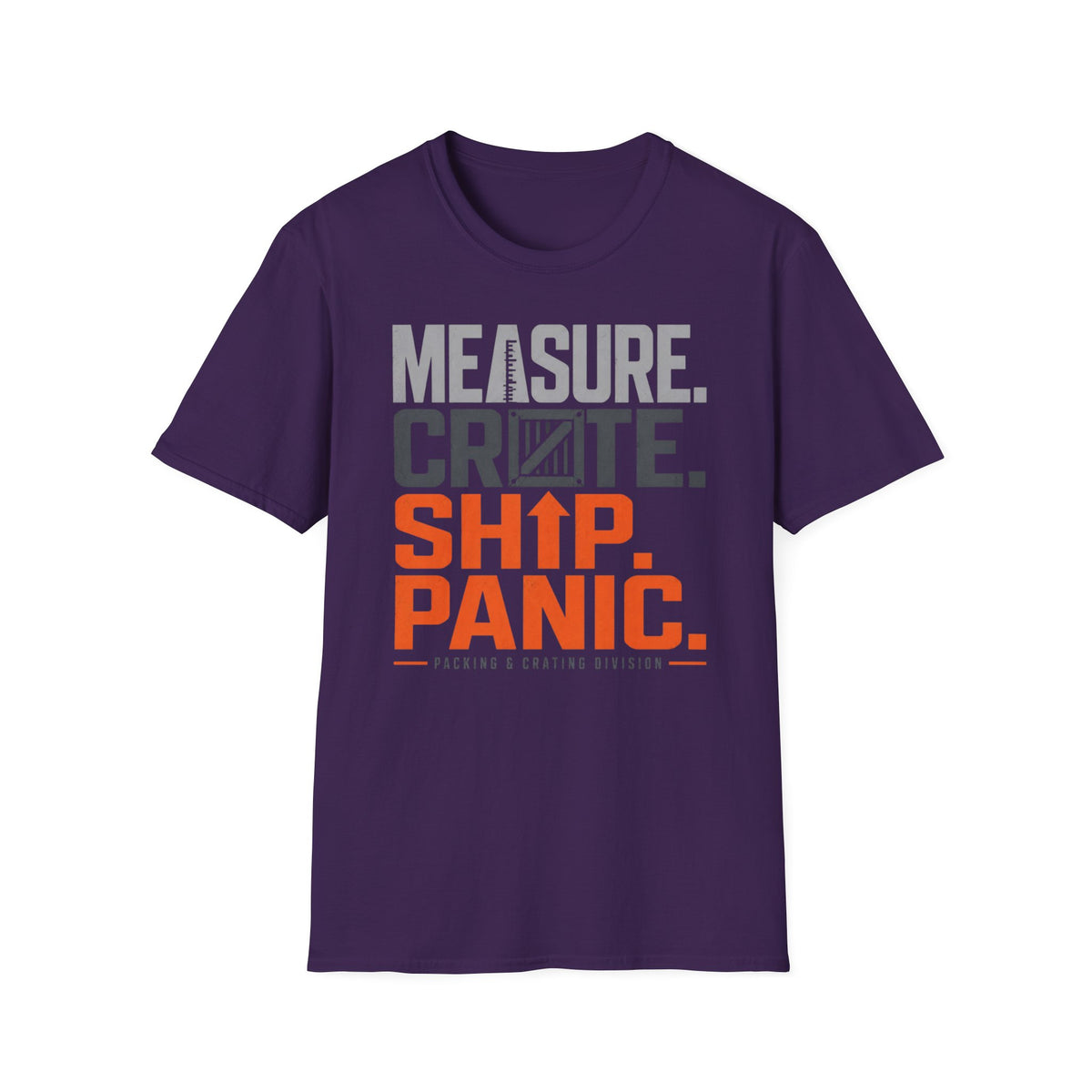 Measure. Crate. Ship. Panic T-Shirt