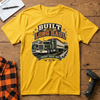 Built for the long haul T-Shirt