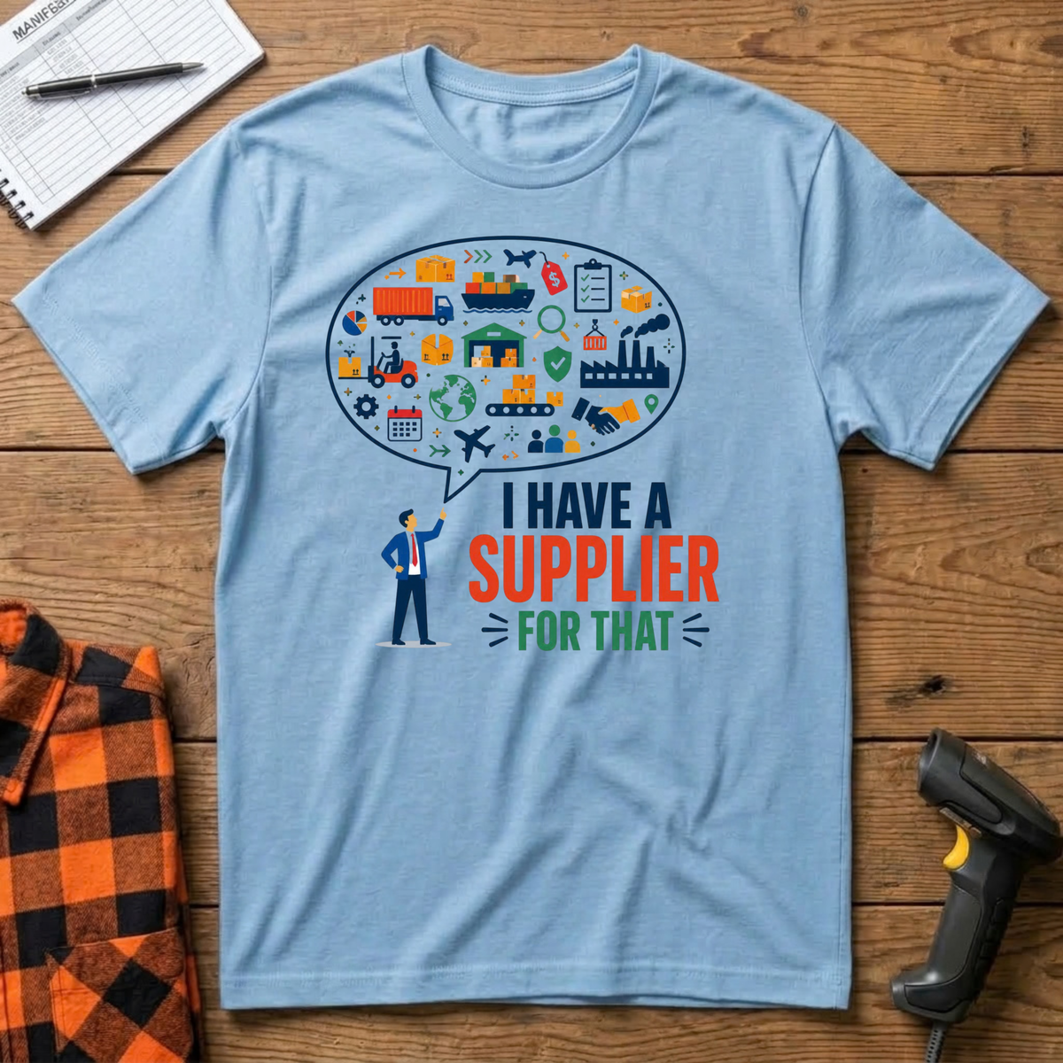 I Have Supplier For That T-Shirt
