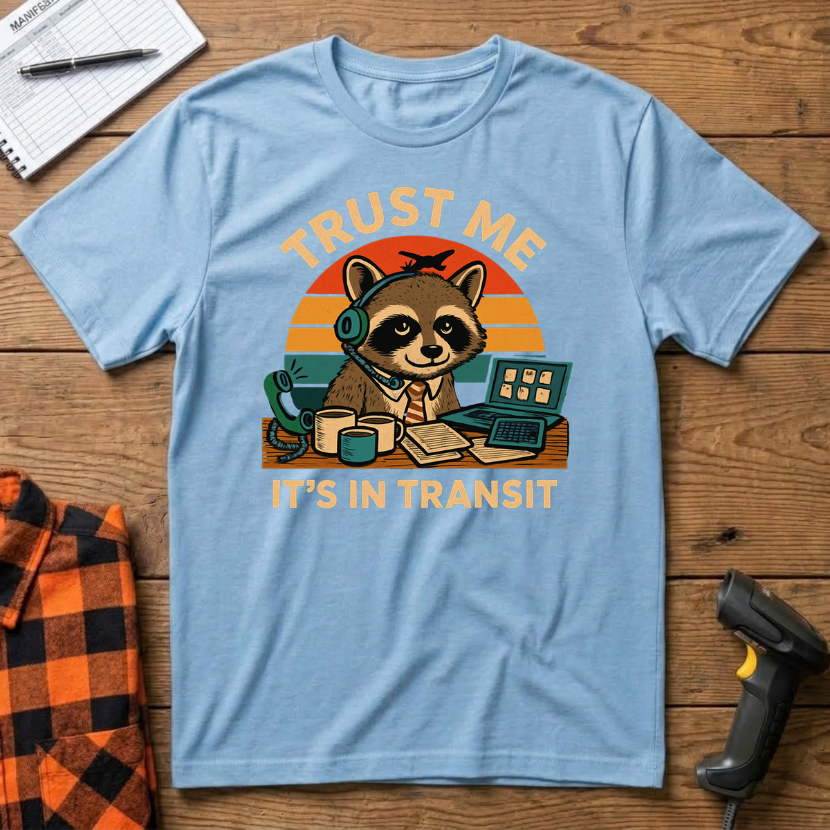 Trust me it's in transit T-Shirt