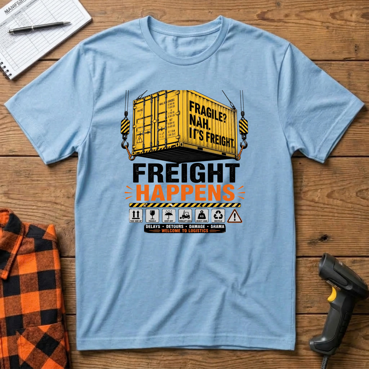 Freight Happens T-Shirt