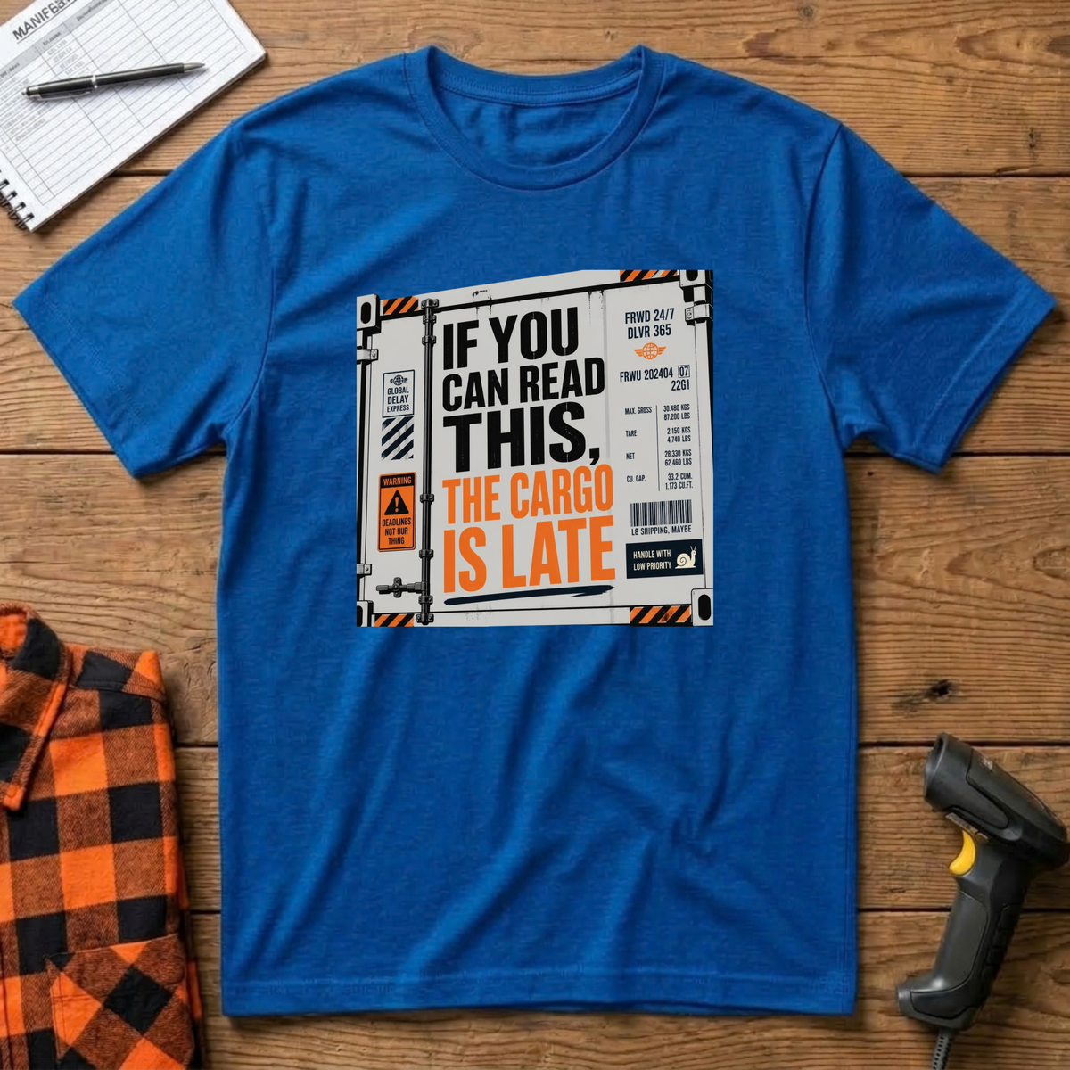 The Cargo is Late T-Shirt