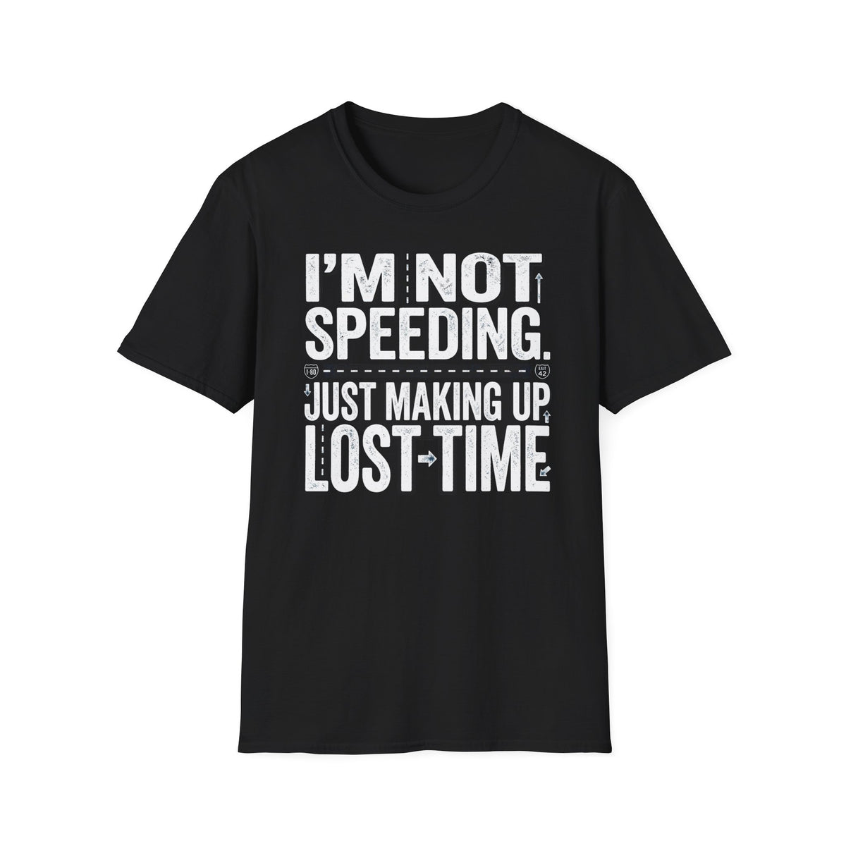 Im not speeding T-Shirt