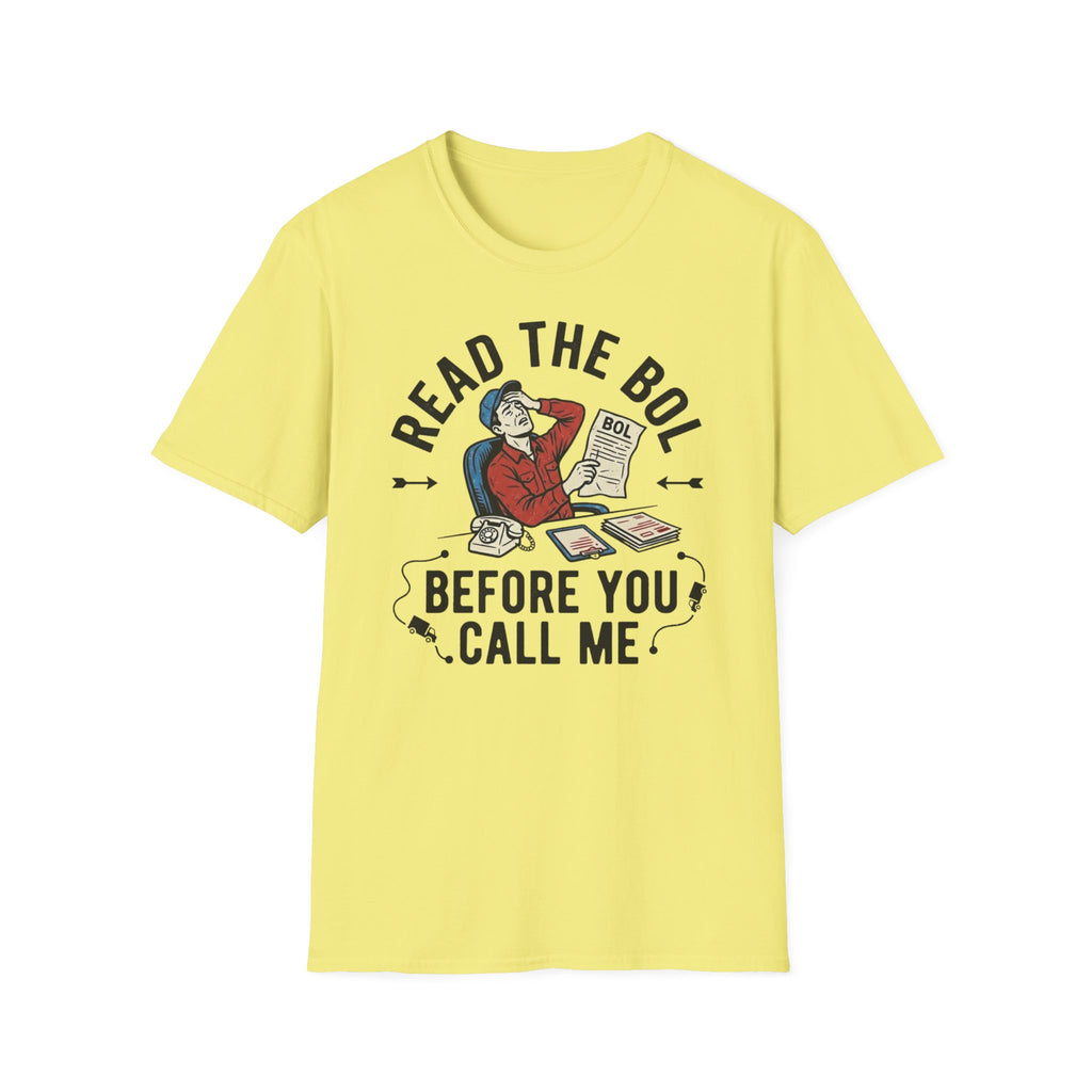 Read the BOL before you call me T-Shirt