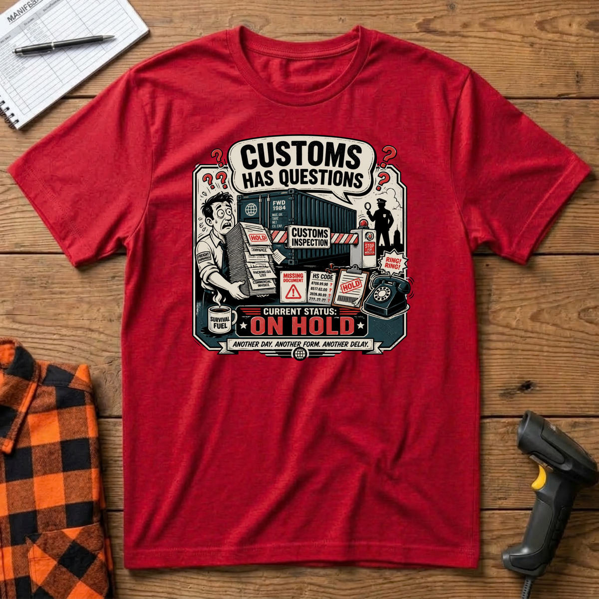 Customs has questions T-Shirt