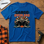 Cargo Overload. Nah, We Good! T-Shirt