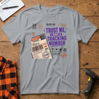 Trust me I have trucking number T-Shirt