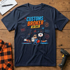 Customs Broker By Day T-Shirt