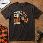 Powered by Coffee & Poor Decisions T-Shirt