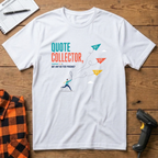 Quote Collector T-Shirt