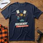 Procurement-Because Magic Isn't Real T-Shirt