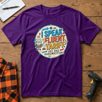 I Speak Fluent Tariff T-Shirt
