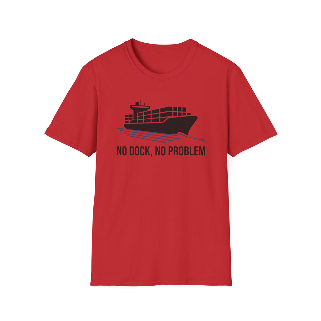 No dock no problem T-Shirt