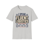 I speak fluent Logistics T-Shirt