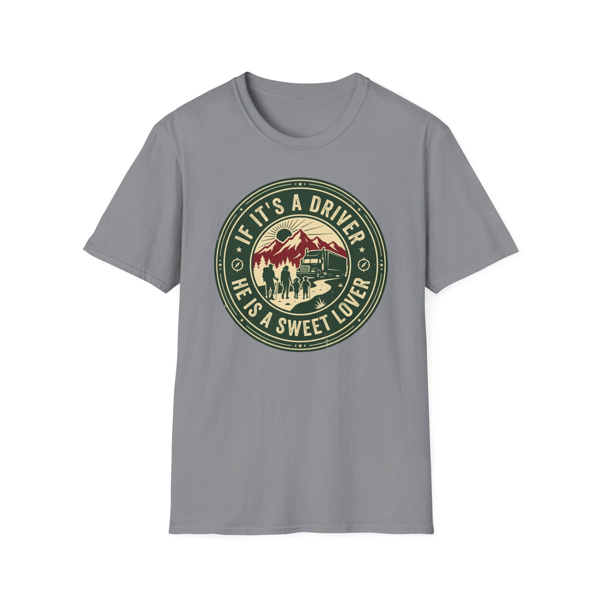 If Its a Driver He is a sweet lover T-Shirt