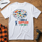 I Have Supplier For That T-Shirt