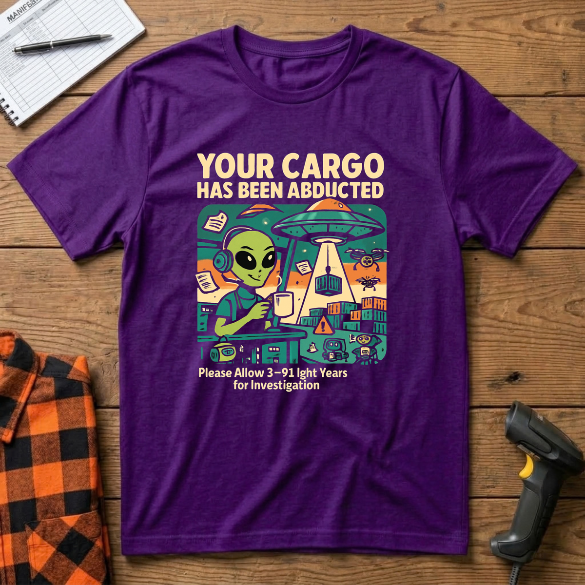 Your cargo has been abducted T-Shirt